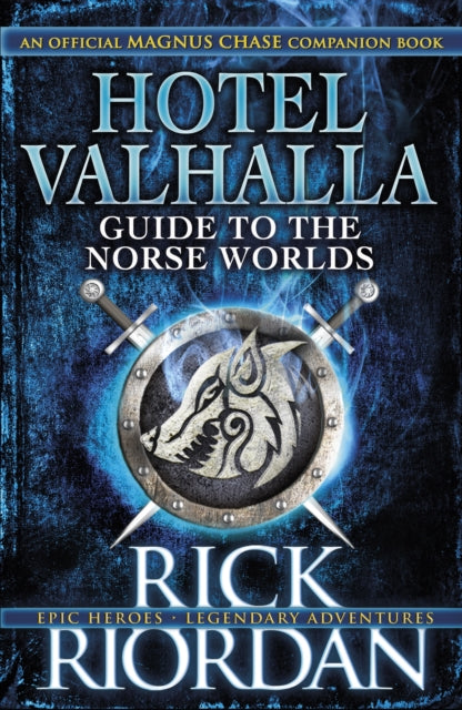 Hotel Valhalla Guide to the Norse Worlds: Your Introduction to Deities, Mythical Beings & Fantastic Creatures