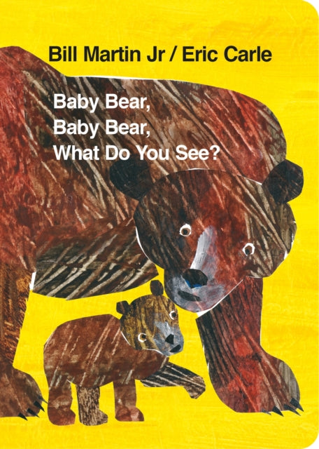 Baby Bear, Baby Bear, What do you See?