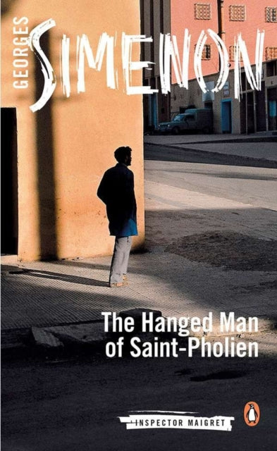 The Hanged Man of Saint-Pholien: Inspector Maigret #3