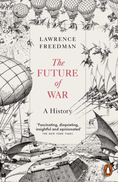The Future of War - A History