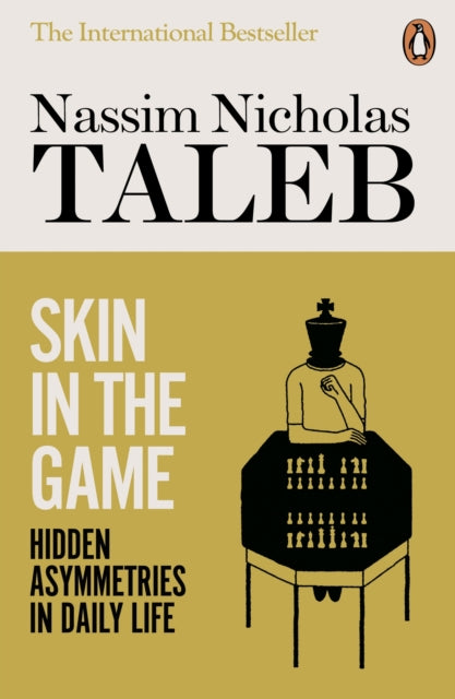 Skin in the Game - Hidden Asymmetries in Daily Life