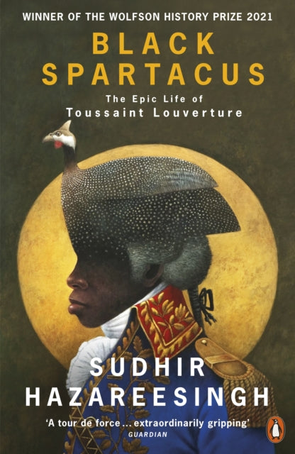 Black Spartacus - The Epic Life of Toussaint Louverture