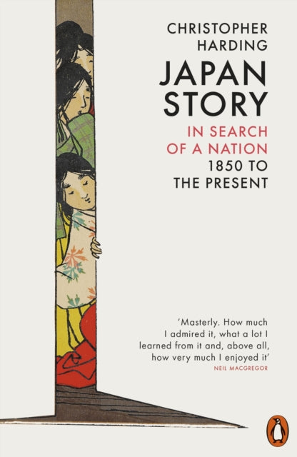 Japan Story - In Search of a Nation, 1850 to the Present