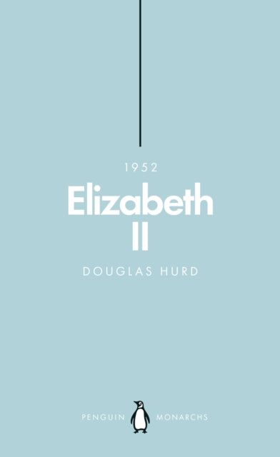 Elizabeth II (Penguin Monarchs) - The Steadfast