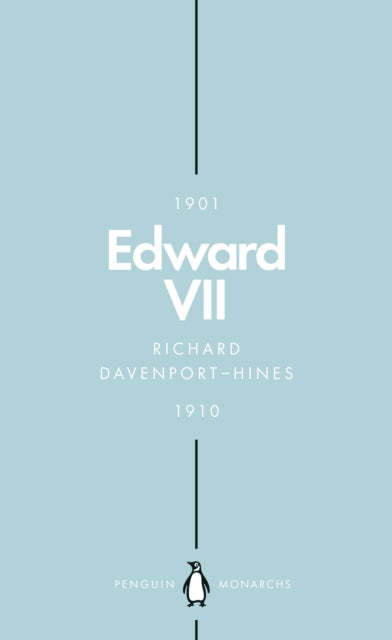 Edward VII (Penguin Monarchs) - The Cosmopolitan King