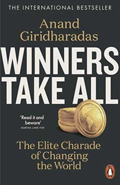 Winners Take All - The Elite Charade of Changing the World