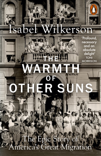 The Warmth of Other Suns - The Epic Story of America's Great Migration