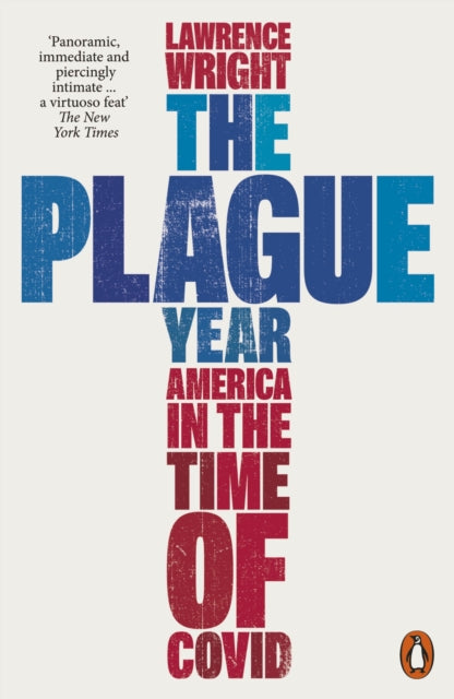 The Plague Year - America in the Time of Covid