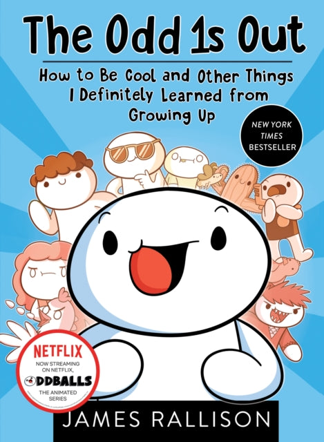 The Odd 1s Out - How to Be Cool and Other Things I Definitely Learned from Growing Up