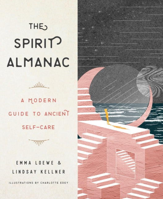 The Spirit Almanac - A Modern Guide to Ancient Self-Care