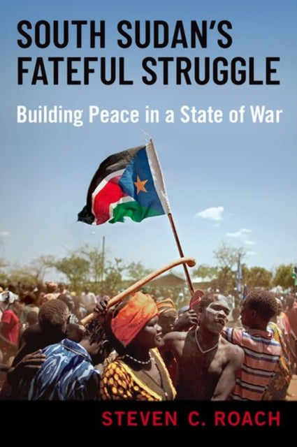 South Sudan's Fateful Struggle