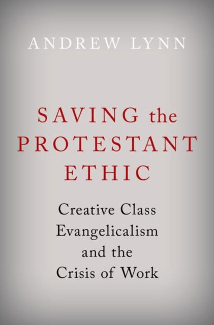 Saving the Protestant Ethic