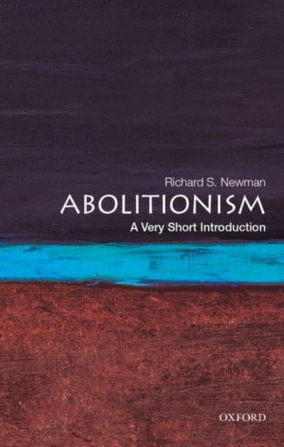 Abolitionism - A Very Short Introduction