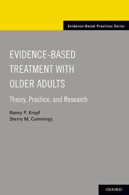 Evidence-Based Treatment and Practice with Older Adults: Theory, Practice & Research
