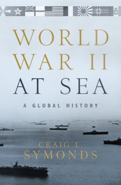 World War II at Sea - A Global History