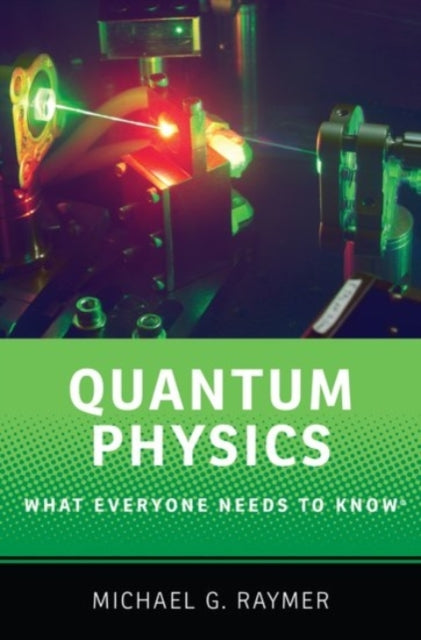 Quantum Physics : What Everyone Needs to Know