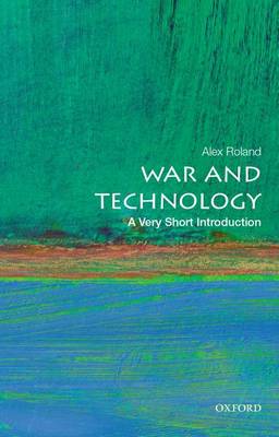 War and Technology: A Very Short Introduction