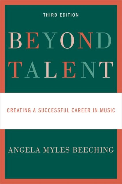Beyond Talent - Creating a Successful Career in Music