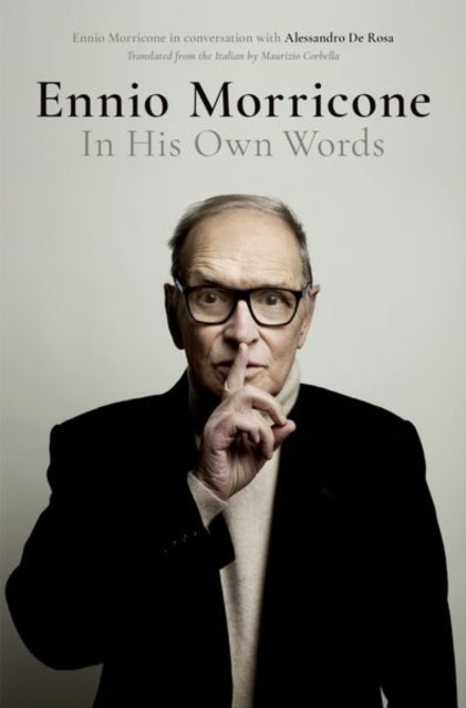 Ennio Morricone - In His Own Words
