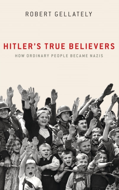 HITLER`S TRUE BELIEVERS