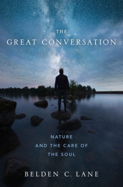 The Great Conversation - Nature and the Care of the Soul