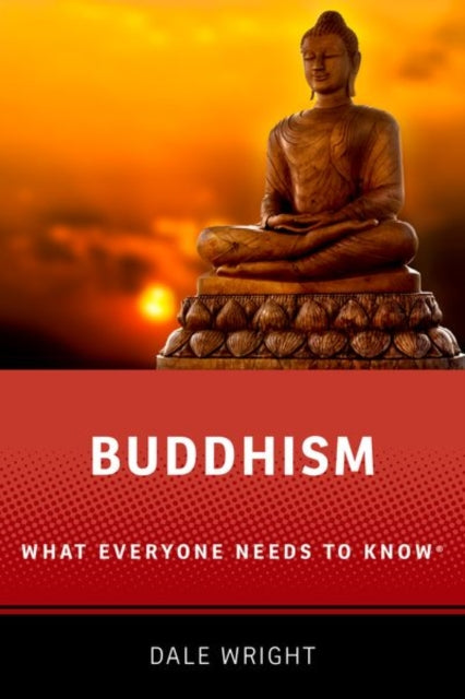 Buddhism - What Everyone Needs to Know (R)