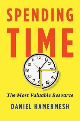 Spending Time - The Most Valuable Resource