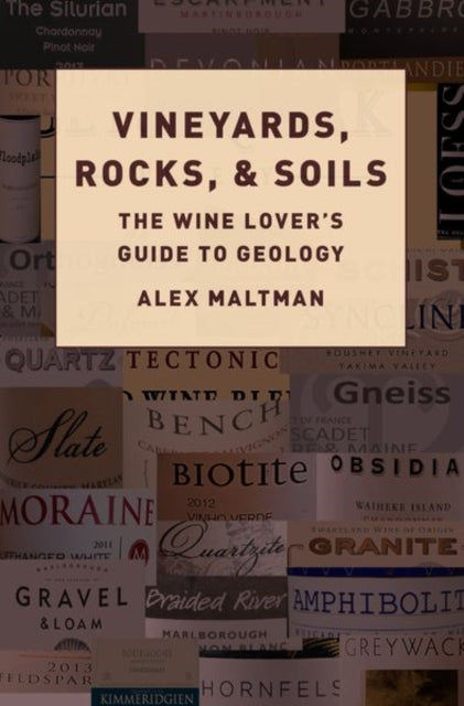 Vineyards, Rocks, and Soils - The Wine Lover's Guide to Geology