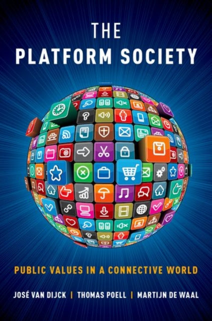 The Platform Society - Public Values in a Connective World
