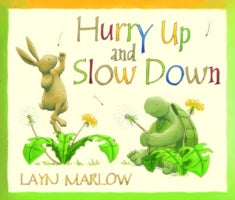 HURRY UP AND SLOW DOWN