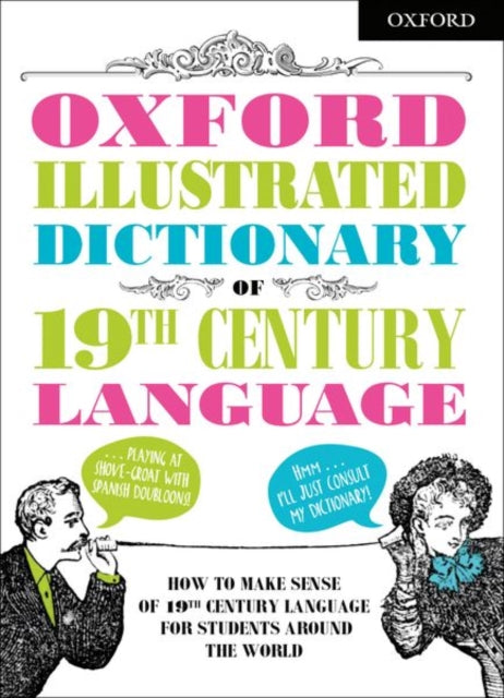 Oxford Illustrated Dictionary of 19th Century Language