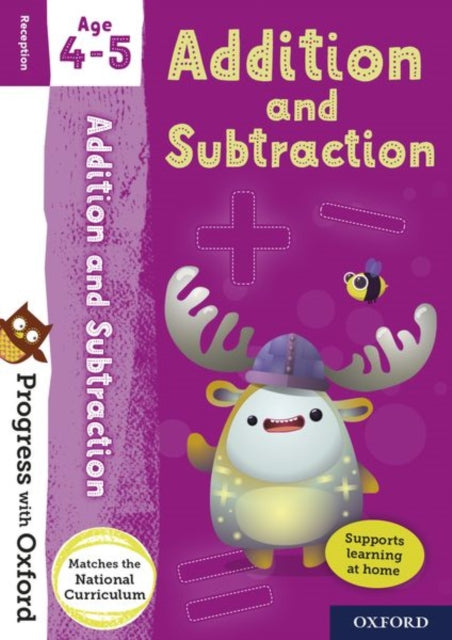 Progress with Oxford: Progress with Oxford: Addition and Subtraction Age 4-5 - Practise for School with Essential Maths Skills