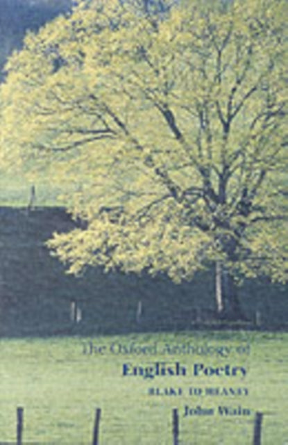The Oxford Anthology of English Poetry: Blake to Heaney