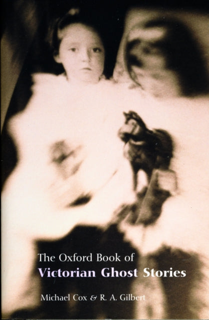 Oxford Book of Victorian Ghost Stories