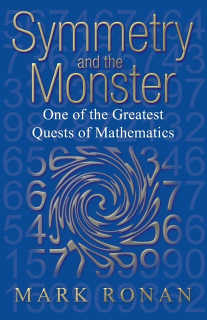 Symmetry and the Monster: One of the greatest quests of mathematics