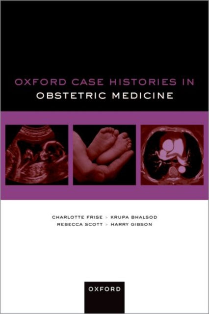 Oxford Case Histories in Obstetric Medicine