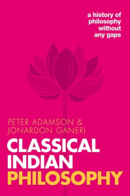 Classical Indian Philosophy - A history of philosophy without any gaps, Volume 5