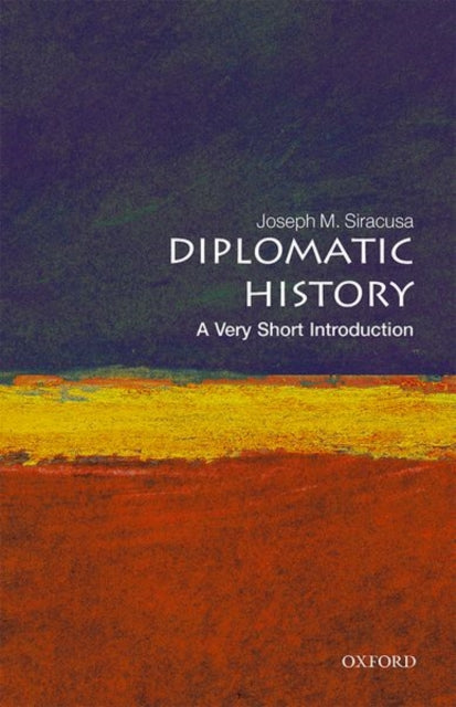 DIPLOMATIC HISTORY: A VERY SHORT INTRODUCTION