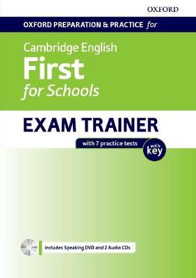 Oxford Preparation & Practice for Cambridge English: First for Schools Exam Trainer: Student's Book Pack with Key - Preparing students for the Cambridge English: First for Schools exam