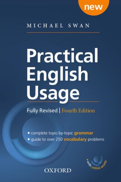 Practical English Usage, 4th edition: (Hardback with online access): Michael Swan's guide to problems in English