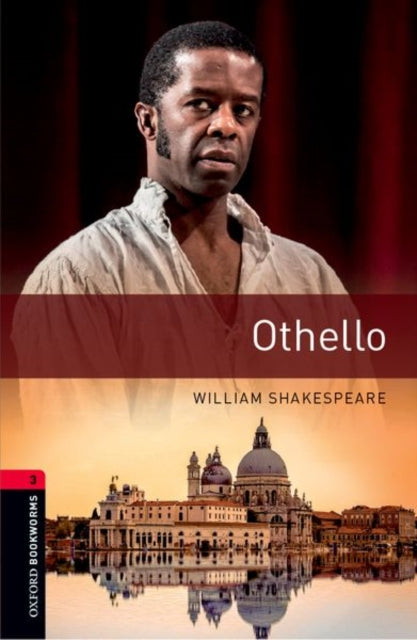 Oxford Bookworms Library: Level 3:: Othello - Graded readers for secondary and adult learners