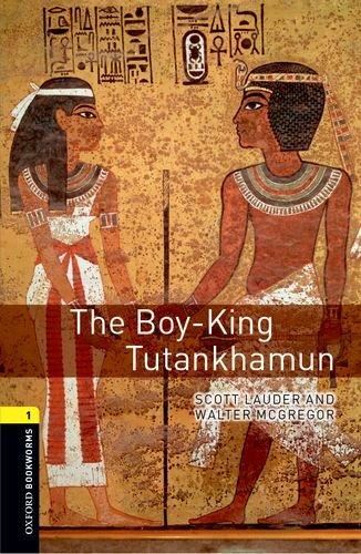 The Boy-King Tutankhamun (Oxford Bookworms Library: Level 1)