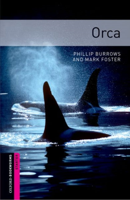 Orca (Oxford Bookworms Library: Level Starter)