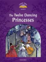 Classic Tales: Twelve Dancing Princesses Pack