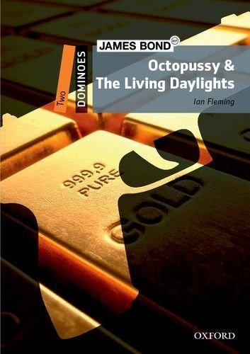 Octopussy & The Living Daylights (Oxford Dominoes: Level 2)