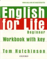 English for Life: Beginner: Workbook with Key: General English four-skills course for adults