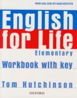 English for Life: Elementary: Workbook with Key: General English four-skills course for adults