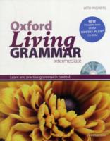 Oxford Living Grammar: Intermediate: Student's Book Pack: Learn and Practise Grammar in Everyday Contexts