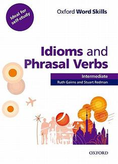 Oxford Word Skills Idioms & Phrasal Verbs Interm