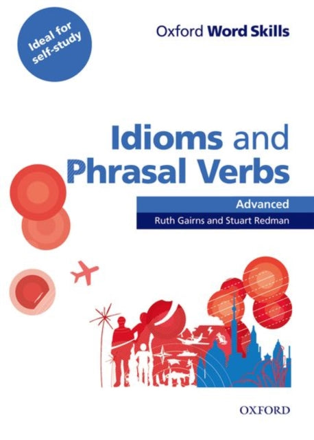 Oxford Word Skills Idioms & Phrasal Verbs Advanced